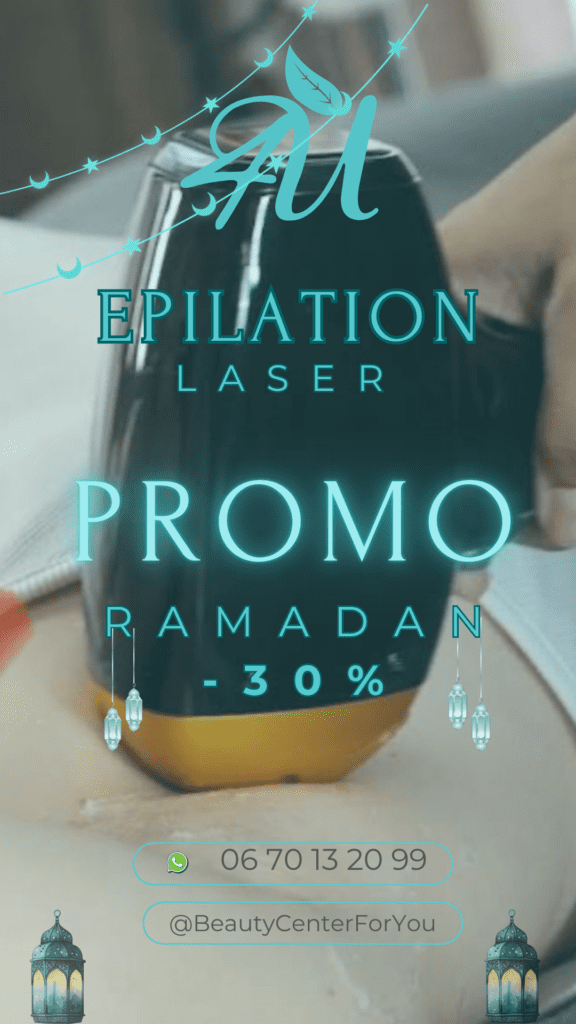 épilation laser agadir promotion ramadan -30% beauty center for you